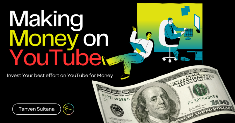 How to Earn Money on YouTube (Step -by -Step)